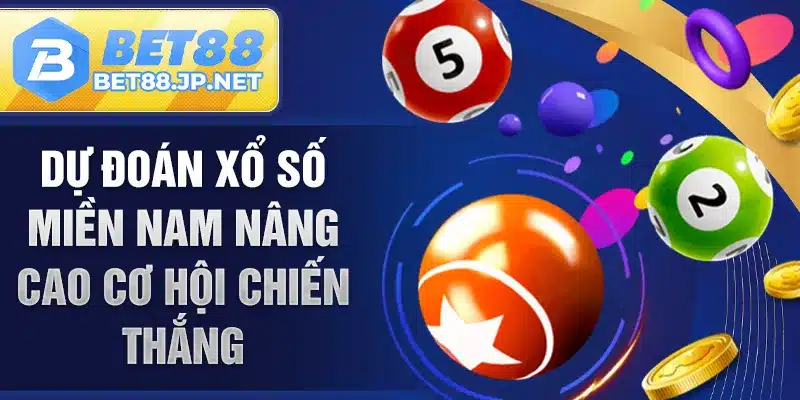 Dự đoán xổ số miền Nam nâng cao cơ hội chiến thắng
