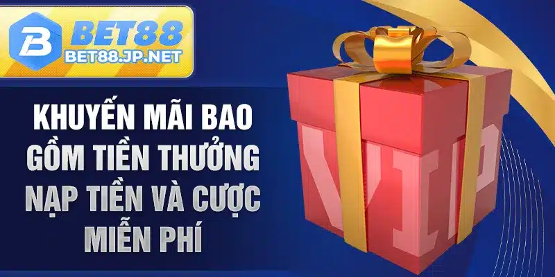 Khuyến mãi bao gồm tiền thưởng nạp tiền và cược miễn phí